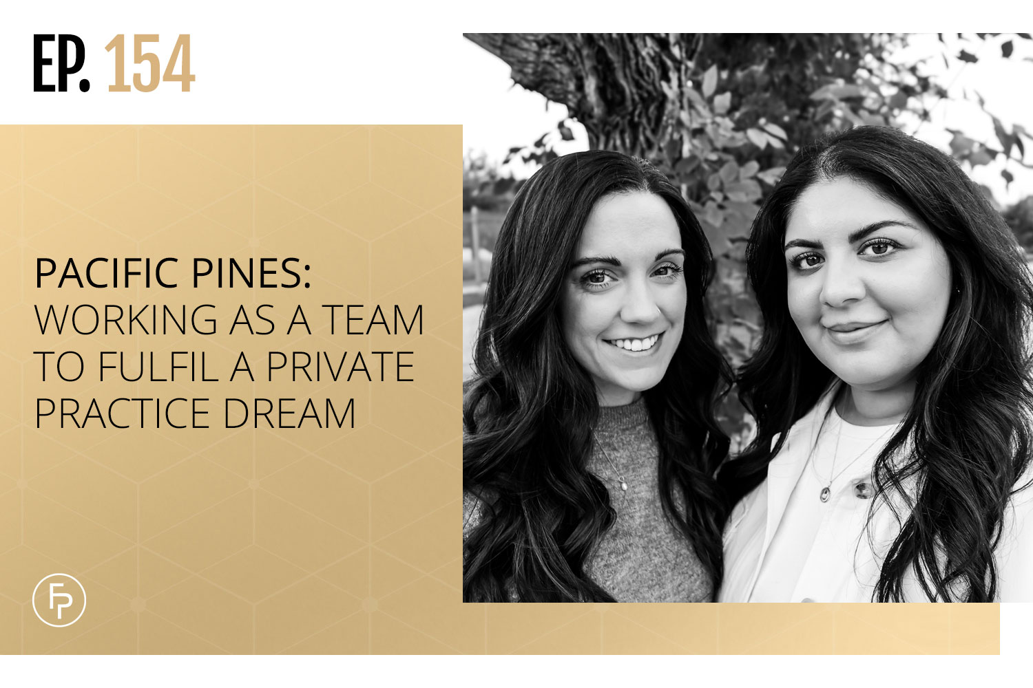 Pacific Pines: Working as a Team to Fulfil a Private Practice Dream | Ep 154