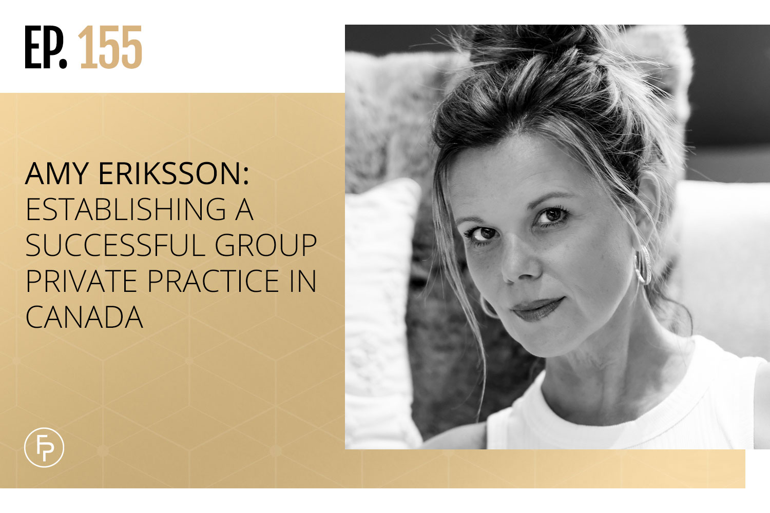 Amy Eriksson: Establishing a Successful Group Private Practice in Canada | Ep 155